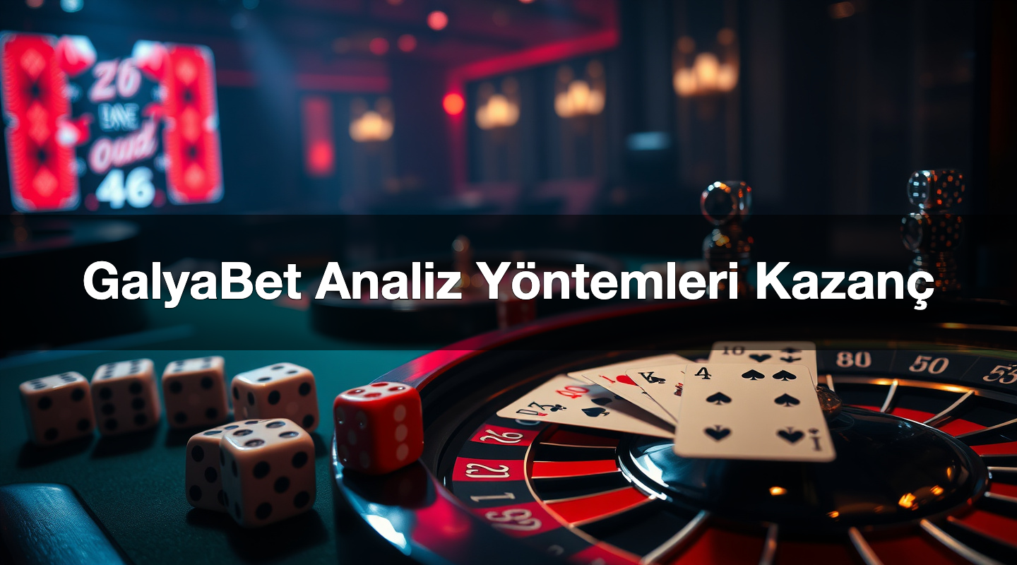 GalyaBet Analiz Yöntemleri Kazanç 2 GalyaBet Analiz Yöntemleri Kazanç