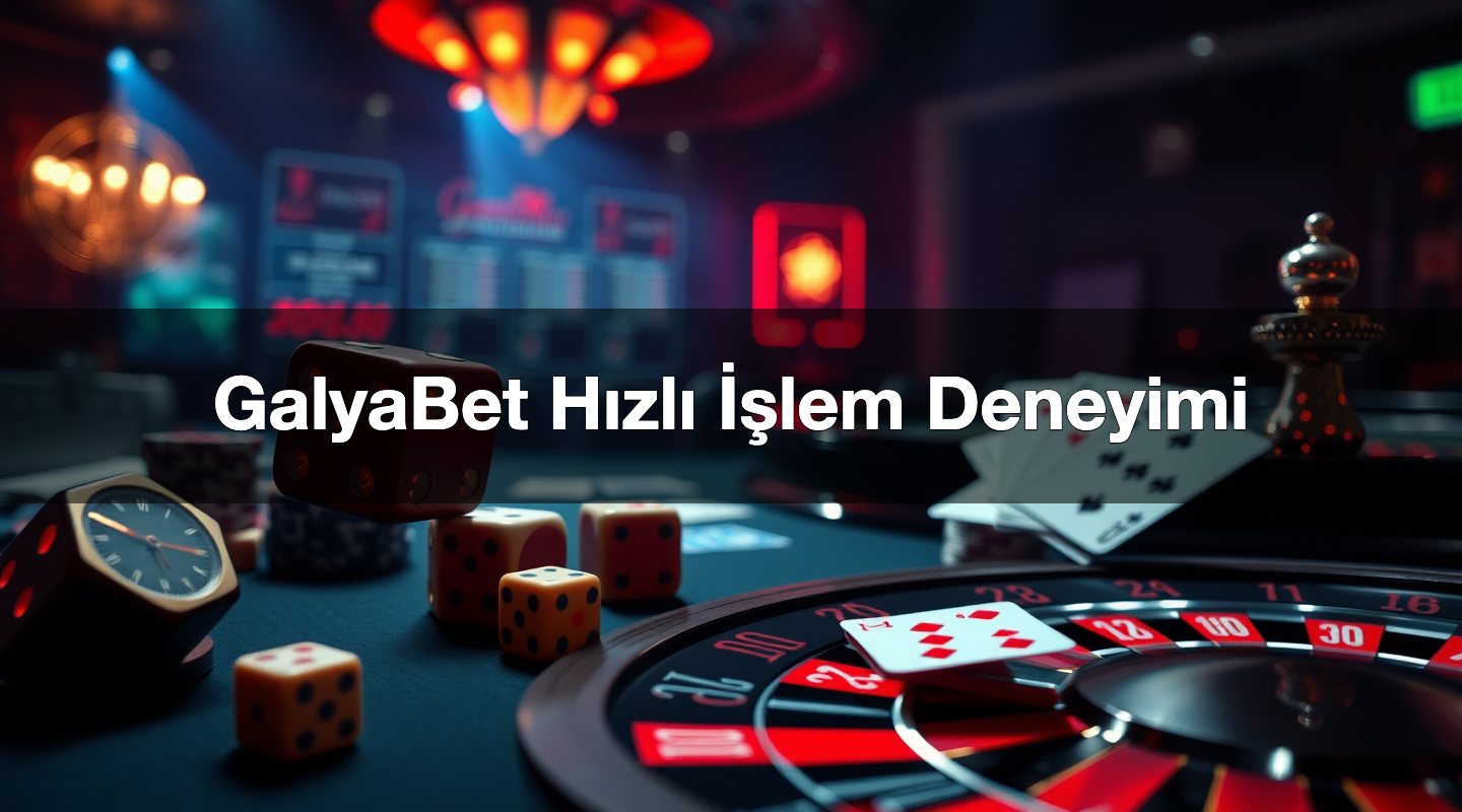galyabet h zl i lem deneyimi 1784476298293